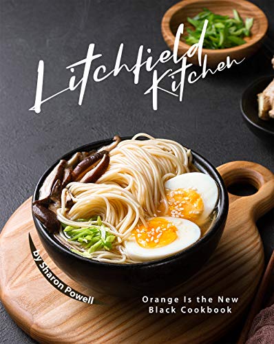 Litchfield Kitchen: Orange Is the New Black Cookbook (English Edition)