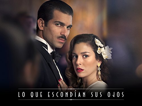 LO QUE ESCONDIAN SUS OJOS - Season 1