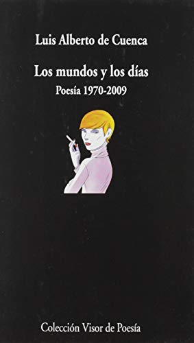 Los mundos y los días: Poesía 1970-2009: 1084 (visor de Poesía)