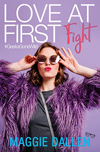 Love at First Fight (Geeks Gone Wild Book 1) (English Edition)