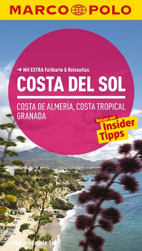 MARCO POLO Reiseführer Costa del Sol, Costa de Almeria, Costa Tropical Granada: Reisen mit Insider Tipps. Mit Extra Faltkarte & Reiseatlas