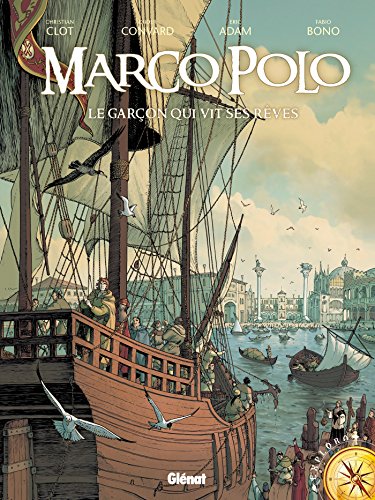 Marco Polo - Tome 01: Le garçon qui vit ses rêves (Explora)