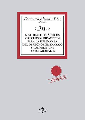 Materiales prácticos y recursos didácticos para la enseñanza del derecho del trabajo y las políticas sociolaborales (Derecho - Biblioteca Universitaria De Editorial Tecnos)