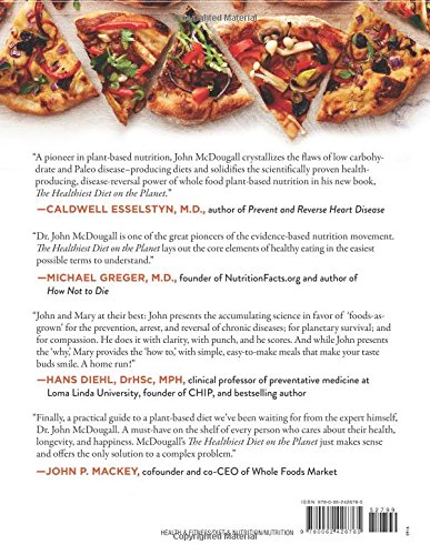 Mcdougall, J: Healthiest Diet on the Planet: Why the Foods You Love-Pizza, Pancakes, Potatoes, Pasta, and More-Are the Solution to Preventing Disease and Looking and Feeling Your Best