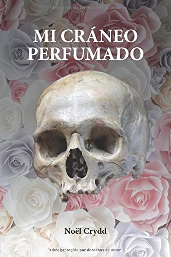 Mi cráneo perfumado