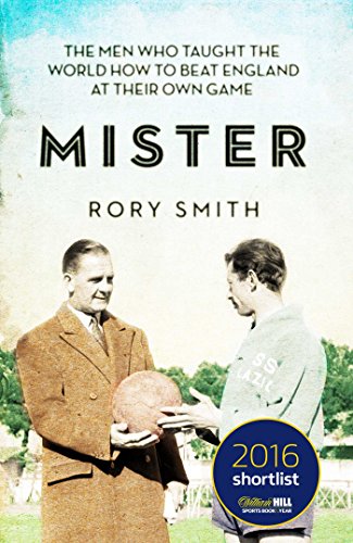 Mister: The Men Who Gave The World The Game (English Edition)