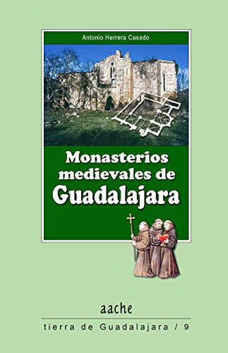 MONASTERIOS MEDIEVALES DE GUADALAJARA