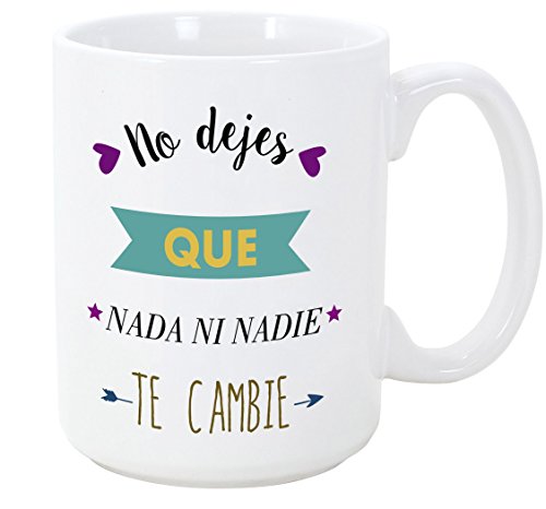 MUGFFINS Tazas Desayuno Originales con Frases motivadoras - No Dejes Que Nada ni Nadie te cambie - 350 ml - Tazas con Mensajes motivacionales