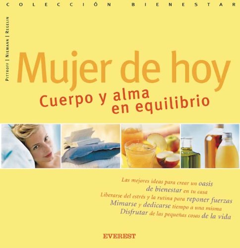Mujer de hoy. Cuerpo y alma en equilibrio (Bienestar maxi)