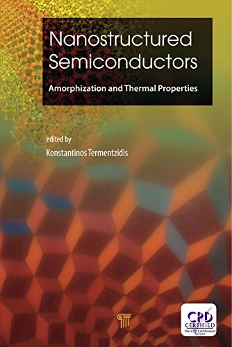 Nanostructured Semiconductors: Amorphization and Thermal Properties (English Edition)
