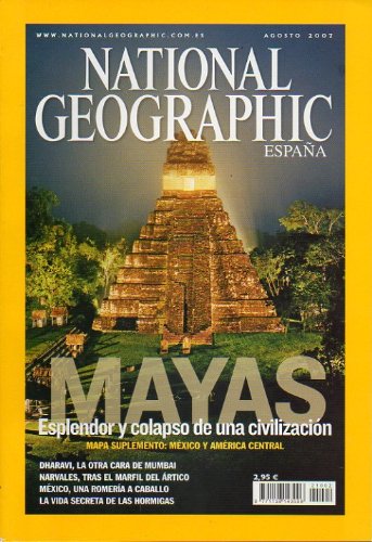 NATIONAL GEOGRAPHIC ESPAÑA. Vol. 21. Nº 2. Mayas: esplendro y colapso de una civilización. Dharavi, la otra cara de Mumbai. Narvales, tras el marfil del Antártico. La vida secreta de las hormigas...
