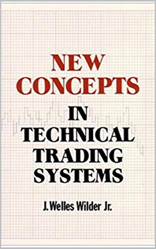 New Concepts in Technical Trading Systems (English Edition)