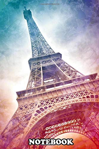 Notebook: Modern Art Paris Eiffel Tower , Journal for Writing, College Ruled Size 6" x 9", 110 Pages