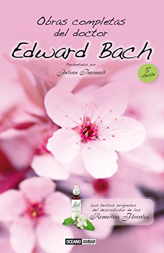 Obras Completas Del Doctor Edward Bach (Salud y vida natural)