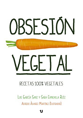 Obsesión Vegetal: recetas 100% vegetales