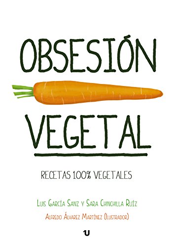 Obsesión Vegetal: recetas 100% vegetales