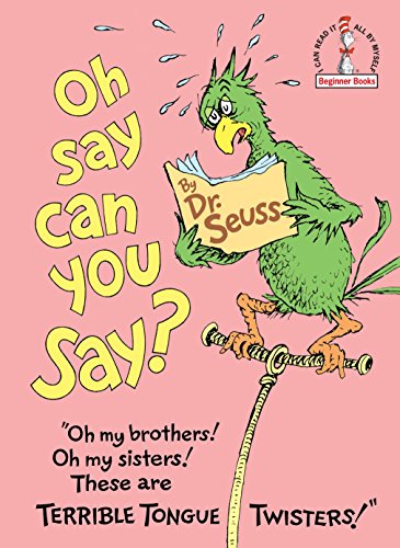 Oh, Say Can You Say? (Beginner Books)