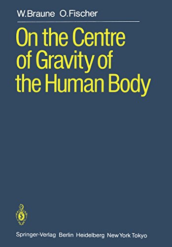 On the Centre of Gravity of the Human Body: as Related to the Equipment of the German Infantry Soldier (English Edition)