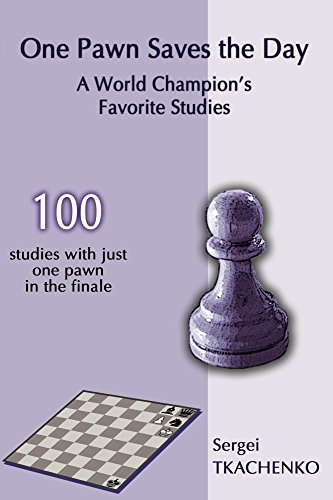 One Pawn Saves the Day: A World Champion's Favorite Studies (English Edition)