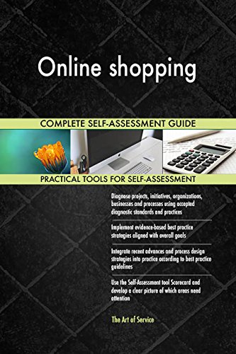Online shopping All-Inclusive Self-Assessment - More than 660 Success Criteria, Instant Visual Insights, Comprehensive Spreadsheet Dashboard, Auto-Prioritized for Quick Results
