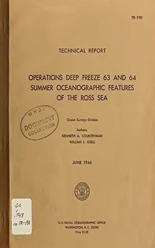 Operations Deep freeze 63 and 64. Summer Oceanographic Features of the Ross Sea (June 1966) (English Edition)