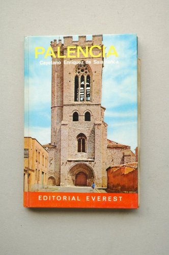Palencia / Cayetano Enríquez de Salamanca ; fotografías Nistal... [et al.]