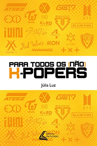 Para todos os (não)k-popers (Portuguese Edition)