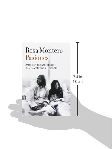 Pasiones: Amores y desamores que han cambiado la Historia (Best Seller)