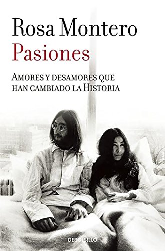 Pasiones: Amores y desamores que han cambiado la Historia (Best Seller)