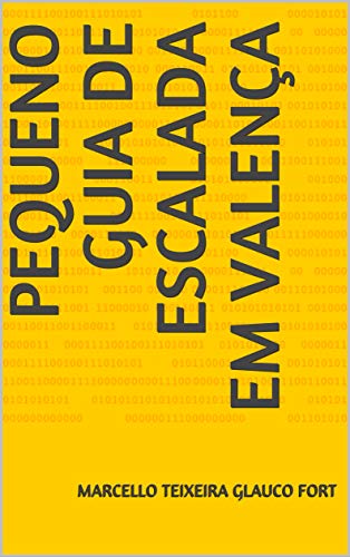 Pequeno Guia de Escalada em Valença (Portuguese Edition)
