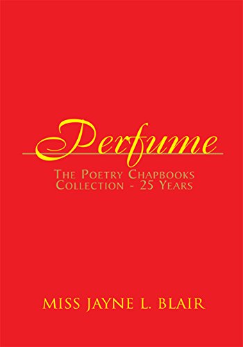 Perfume: The Poetry Chapbooks Collection - 25 Years (English Edition)