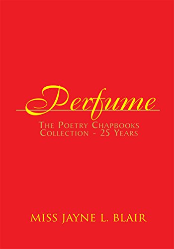 Perfume: The Poetry Chapbooks Collection - 25 Years (English Edition)