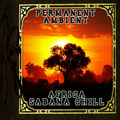 Permanent Ambient: Africa Sabana Chill