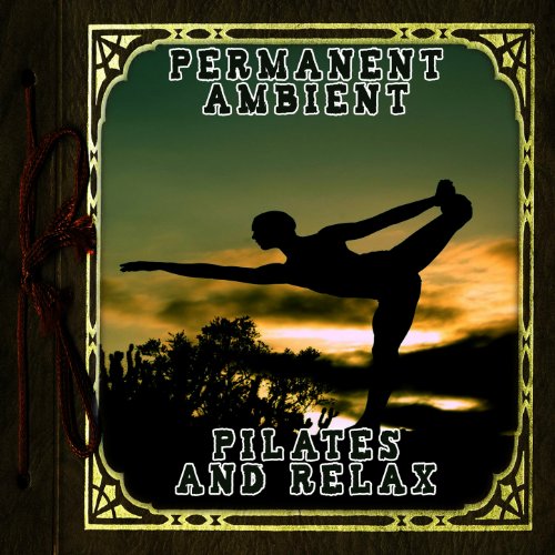 Permanent Ambient: Pilates & Relax