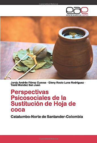 Perspectivas Psicosociales de la Sustitución de Hoja de coca: Catatumbo-Norte de Santander-Colombia