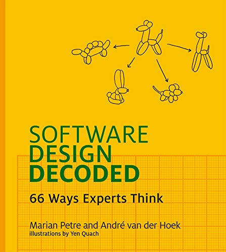 Petre, M: Software Design Decoded: 66 Ways Experts Think (The MIT Press)