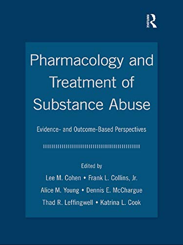 Pharmacology and Treatment of Substance Abuse: Evidence and Outcome Based Perspectives (Counseling and Psychotherapy) (English Edition)