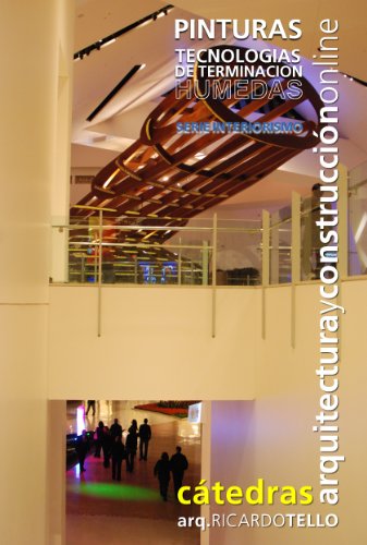 Pinturas. Tecnologías de terminación húmedas (Cátedras Arquitectura y Construcción online. Series Construcciones e Interiorismo nº 13)