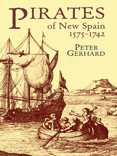 Pirates of New Spain, 1575-1742 (Dover Maritime) (English Edition)
