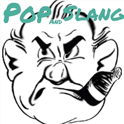 Pop and Slang (feat. Product Arizona & Tyas) [Explicit]