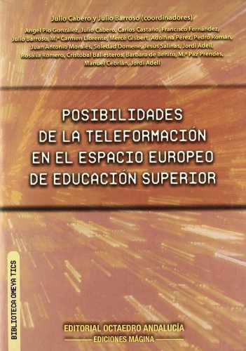 Posibilidades de la teleformación en el espacio europeo de educación superior (Biblioteca Omeya Tics)