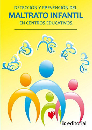 Prevención y Detección Del Maltrato Infantil En Centros Educativos
