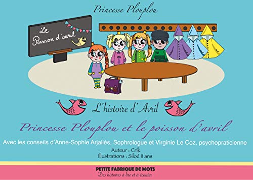 Princesse Plouplou et le poisson d'avril: L'histoire d'Avril (French Edition)