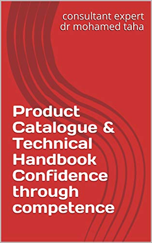 Product Catalogue & Technical Handbook Confidence through competence (English Edition)