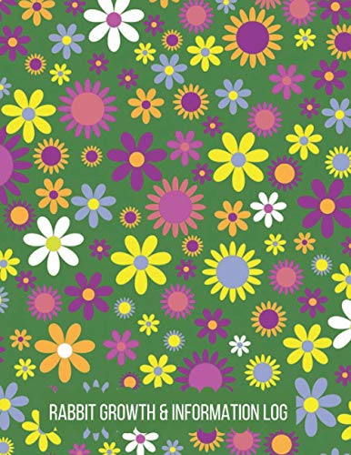 Rabbit Growth & Information Log: Log Book to Look After All Your Pet's Needs, Bunny Growth & Information Diary, Record Nutrition, Feeding, Cleaning ... Christmas, New Year (Rabbit Growth Log)