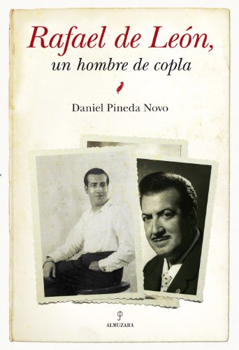 Rafael de León, un hombre de copla (Memorias y biografías)