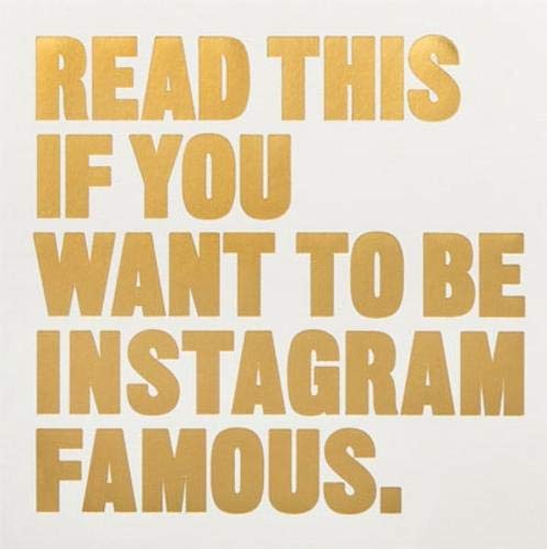 Read This if You Want to Be Instagram Famous: 50 Secrets by 50 of the Best: (tips on Photographic Techniques, Captioning, Codes of Conduct, Kit and Managing Your Account)