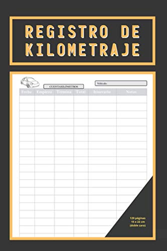 REGISTRO DE KILOMETRAJE: CUADERNO DE ANOTACIÓN: Fecha, Itinerario, Kilómetros... | Lleva un Seguimiento Diario de tus Gastos en Gasolina o Diesel de ... de Taxi, Autobús, Camión O Automóvil.