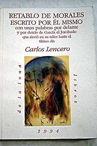 Retablo de Morales. Escrito por él mismo, con unas palabras por delante y por...