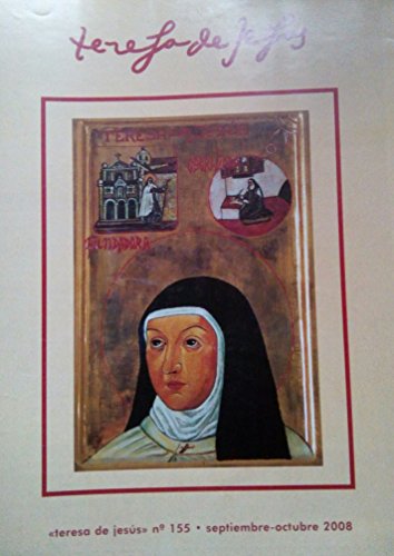 Revista Teresa de Jesús. Número 155. Año 2008. El sentido de felicidad en el Evangelio. La felicidad en Teresa de Jesús. San Juan de la Cruz y la felicidad. La felicidad, una obra de arte. La felicidad y la danza. La alegría del contemplativo. La palabra 